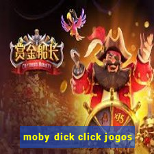 moby dick click jogos